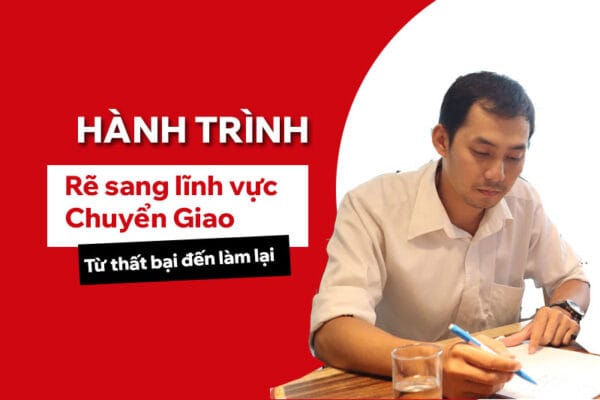 Hành trình rẽ sang chuyển giao: từ thất bại tới làm lại